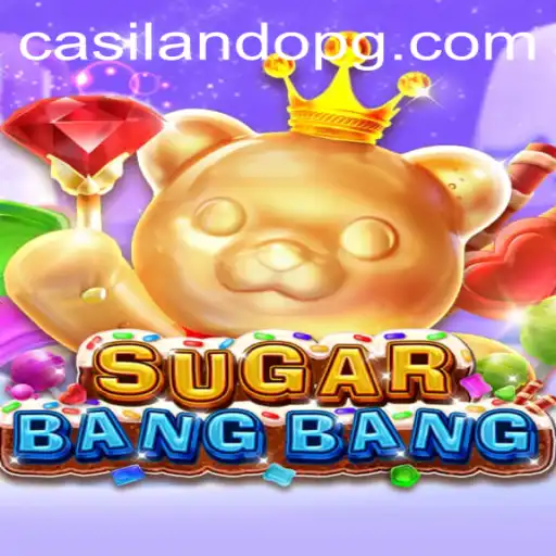 Discover the Exciting World of SUGARBANGBANG - A Sweet Gaming Experience
